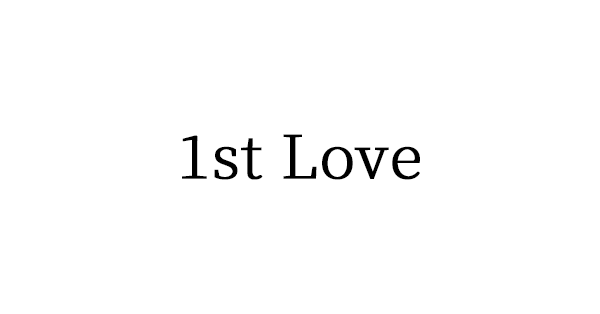 1st-Love.png